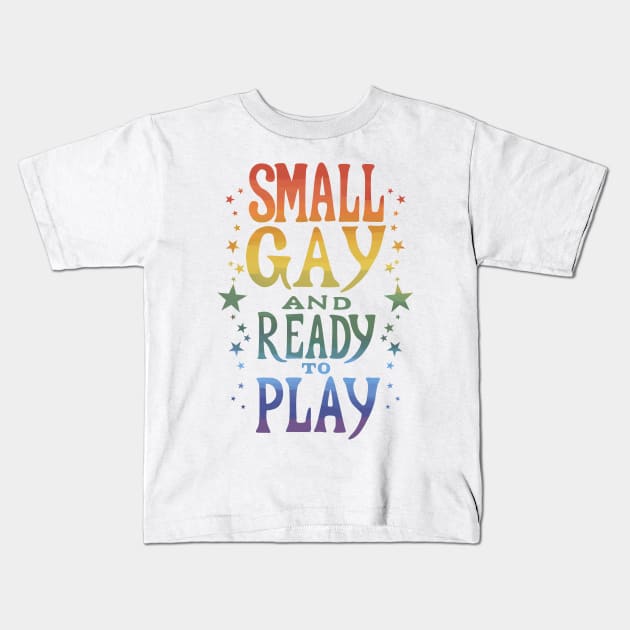 Small Gay and Ready to Play - Muted Colors Kids T-Shirt by relemenopy